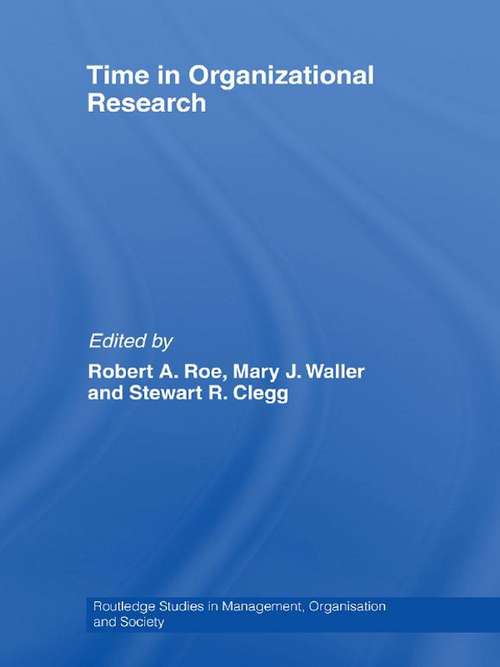 Time in Organizational Research (Routledge Studies in Management, Organizations and Society)