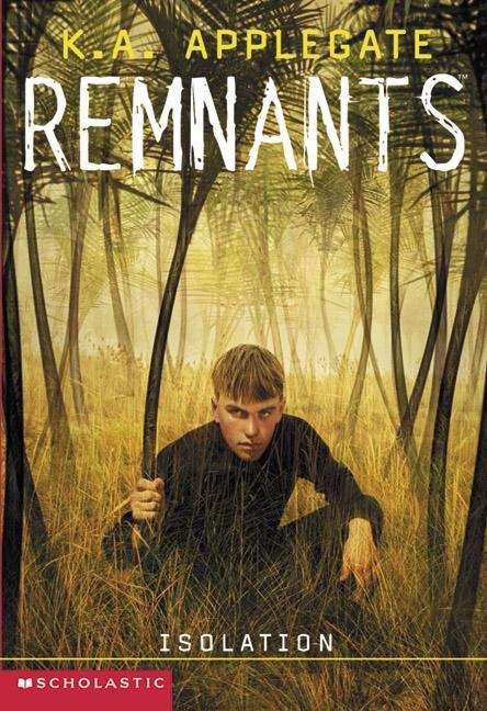 Book cover of Isolation (Remnants Series #7)
