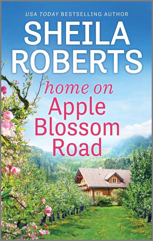 Book cover of Home on Apple Blossom Road: A Wedding On Primrose Street; Christmas On Candy Cane Lane; Home On Apple Blossom Road (Original) (Life in Icicle Falls #9)
