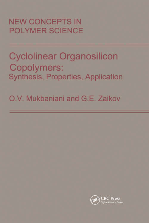 Book cover of Cyclolinear Organosilicon Copolymers: Synthesis, Properties, Application
