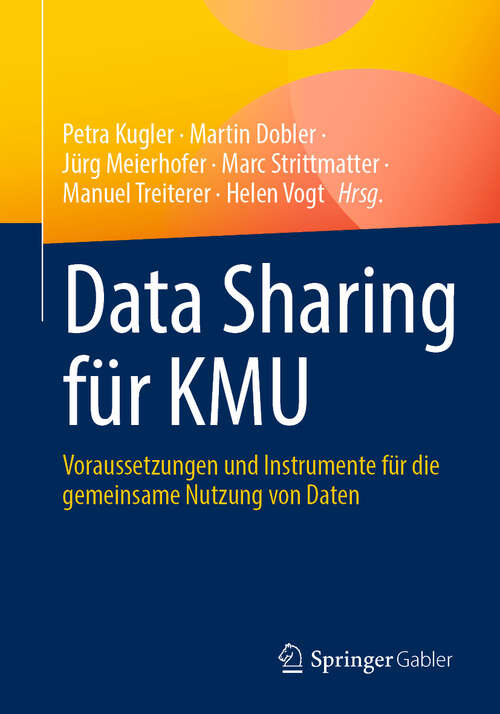 Book cover of Data Sharing für KMU: Voraussetzungen und Instrumente für die gemeinsame Nutzung von Daten
