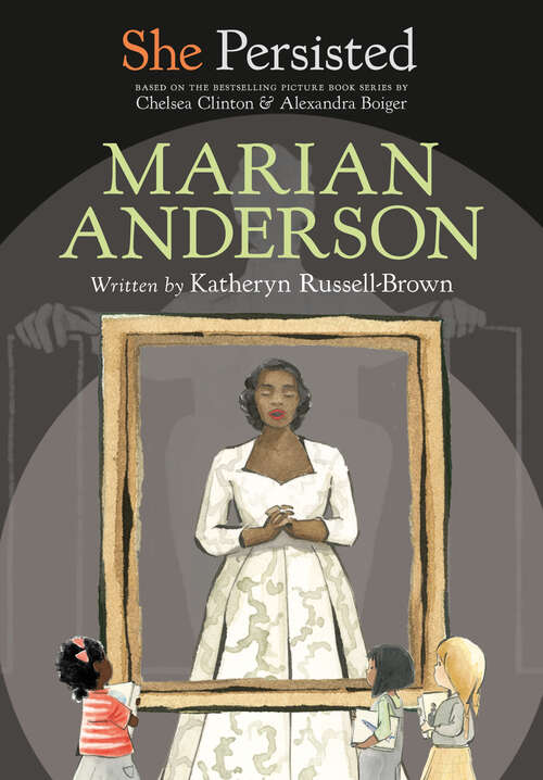 She Persisted: Marian Anderson (She Persisted)