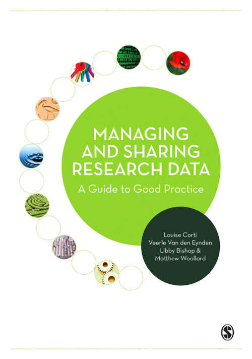 Book cover of Managing and Sharing Research Data: A Guide to Good Practice