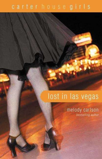 Lost in Las Vegas (Carter House Girls, Book #5)