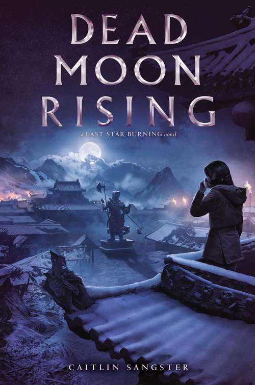 Book cover of Dead Moon Rising (Last Star Burning)