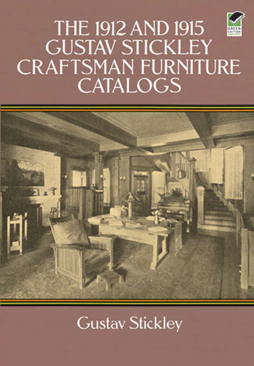 Book cover of The 1912 and 1915 Gustav Stickley Craftsman Furniture Catalogs