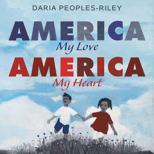 Book cover of America, My Love, America, My Heart