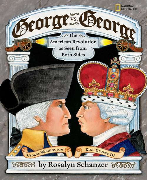Book cover of George vs. George: The American Revolution as Seen from Both Sides