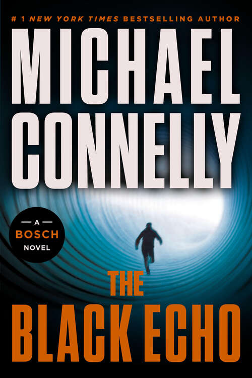 Book cover of The Black Echo: A Novel (10) (A Harry Bosch Novel #1)
