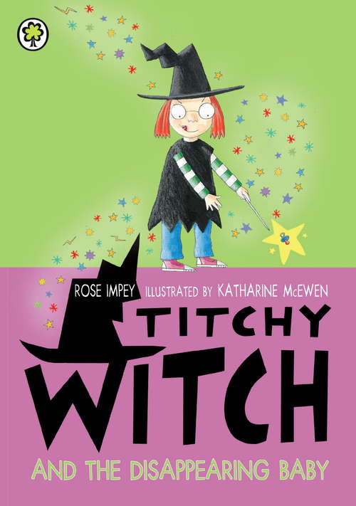 Book cover of Titchy Witch: Titchy Witch And The Disappearing Baby