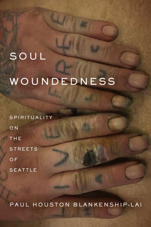 Book cover of Soul Woundedness: Spirituality on the Streets of Seattle (1)