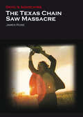 The Texas Chain Saw Massacre (Devil's Advocates Ser.)