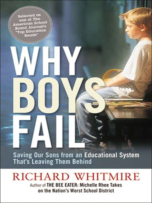 Book cover of Why Boys Fail: Saving Our Sons from an Educational System That's Leaving Them Behind