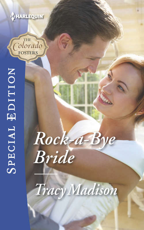 Rock-a-Bye Bride (Colorado Fosters #5)