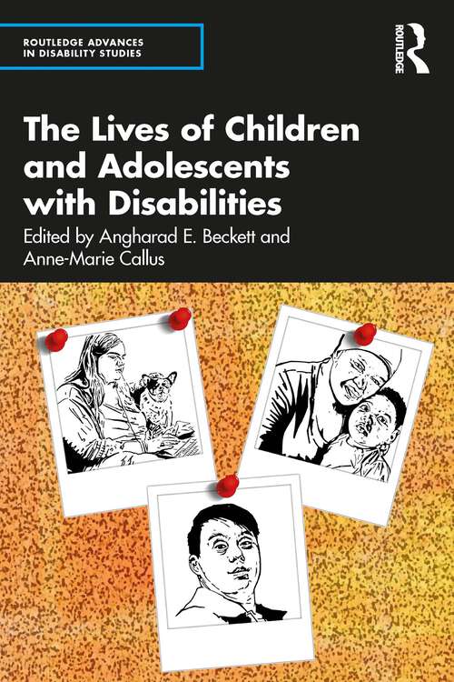 Book cover of The Lives of Children and Adolescents with Disabilities (Routledge Advances in Disability Studies)