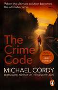 The Crime Code: a tense and thought-provoking thriller that you do not want to miss