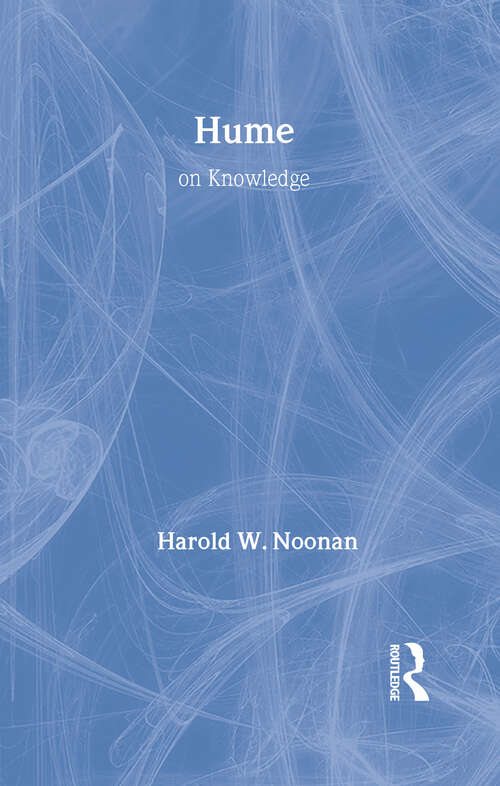 Book cover of Routledge Philosophy GuideBook to Hume on Knowledge (Routledge Philosophy GuideBooks)