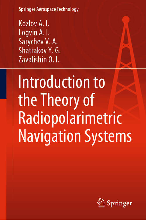 Introduction to the Theory of Radiopolarimetric Navigation Systems (Springer Aerospace Technology)