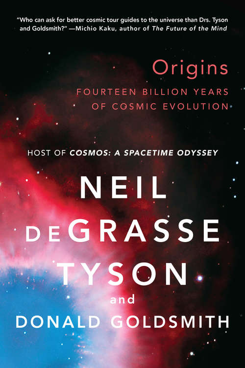 Book cover of Origins: Fourteen Billion Years of Cosmic Evolution
