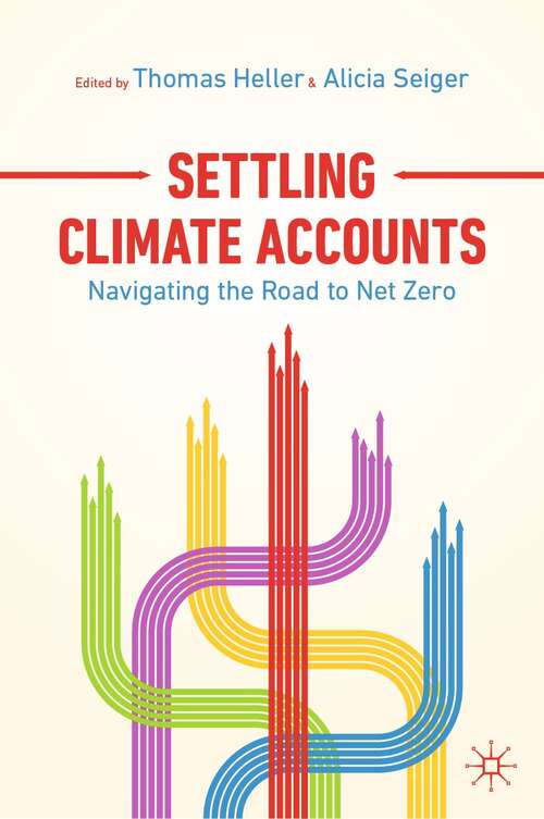 Book cover of Settling Climate Accounts: Navigating the Road to Net Zero (1st ed. 2021)