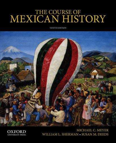 The Course of Mexican History (10th Edition)