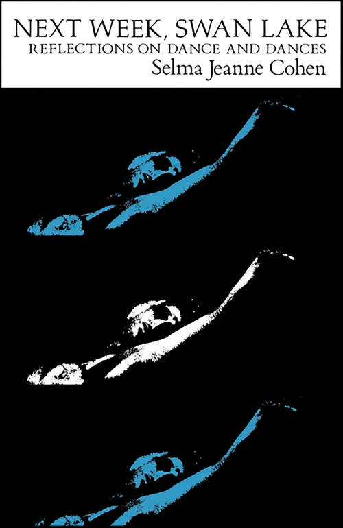 Book cover of Next Week, Swan Lake: Reflections on Dance and Dances