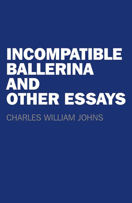 Book cover of Incompatible Ballerina and Other Essays