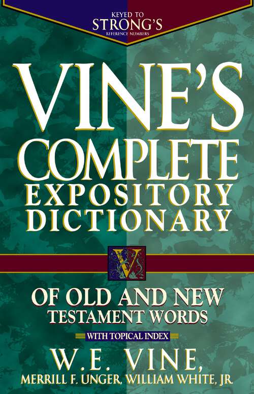 Book cover of Vine's Complete Expository Dictionary of Old and New Testament Words