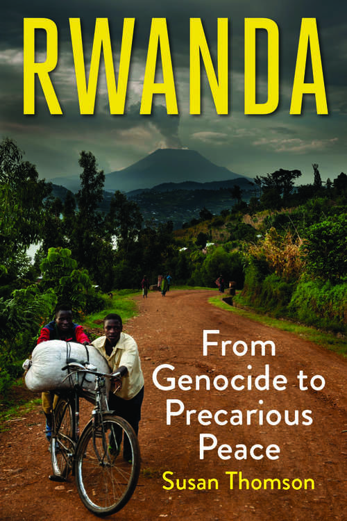 Rwanda: From Genocide to Precarious Peace (Africa And The Diaspora Ser.)