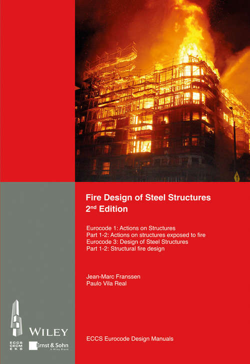 Fire Design of Steel Structures: EC1: Actions on structures; Part 1-2: Actions on structure exposed to fire; EC3: Design of steel structures; Part 1-2: Structural fire design