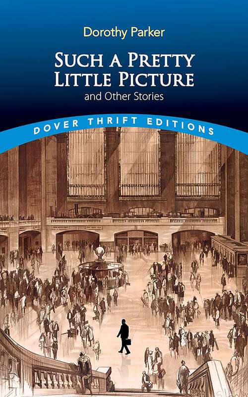 Book cover of Such a Pretty Little Picture and Other Stories (Dover Thrift Editions: Short Stories)
