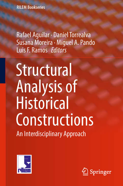 Structural Analysis of Historical Constructions: An Interdisciplinary Approach (Rilem Bookseries Ser. #18)