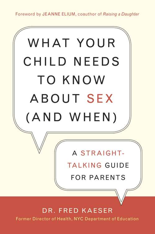 Book cover of What Your Child Needs to Know About Sex: A Straight-Talking Guide for Parents