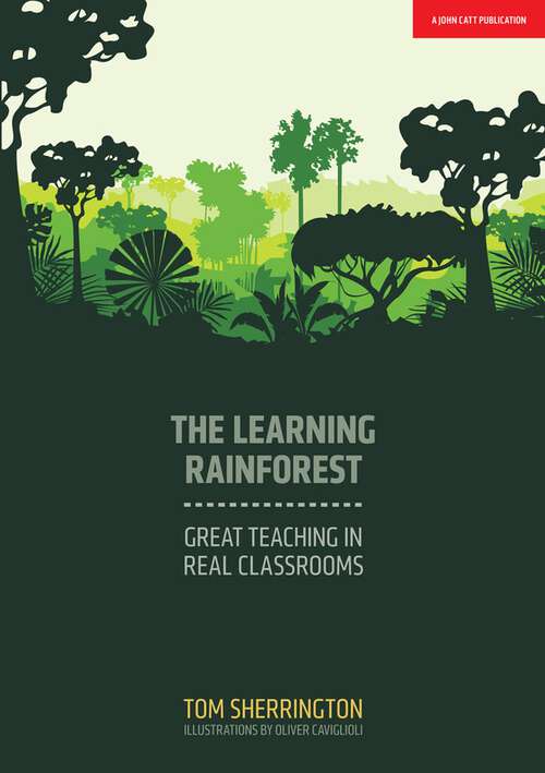 Book cover of The Learning Rainforest: Great Teaching in Real Classrooms