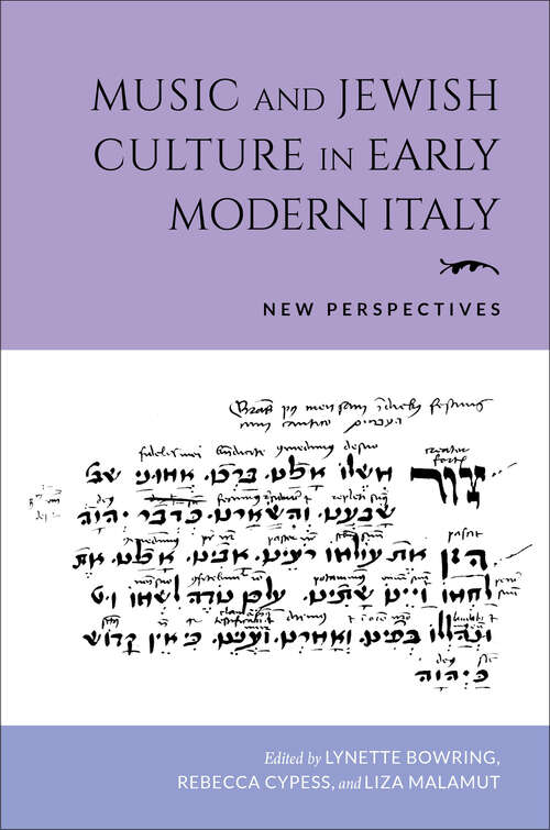 Music and Jewish Culture in Early Modern Italy: New Perspectives (Music and the Early Modern Imagination)