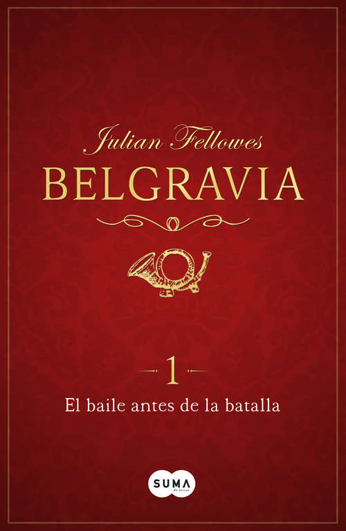 Book cover of El baile antes de la batalla (Belgravia 1)