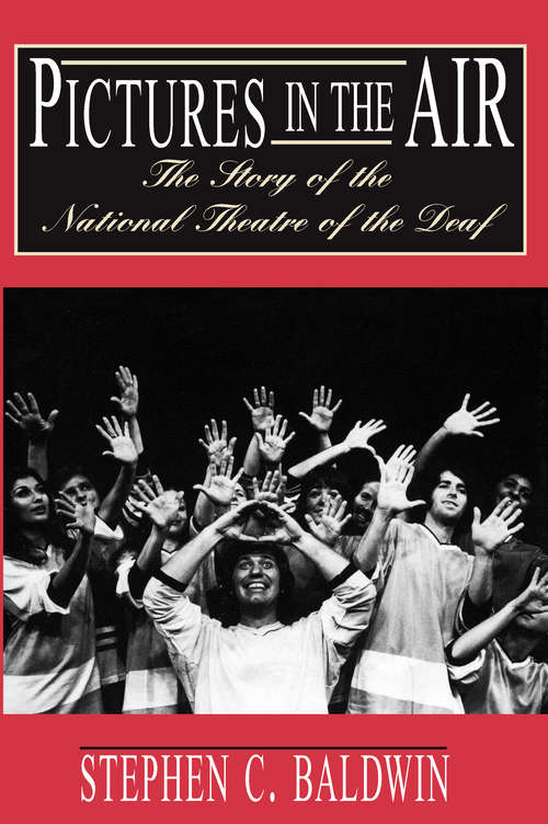 Book cover of Pictures in the Air: The Story of the National Theatre of the Deaf