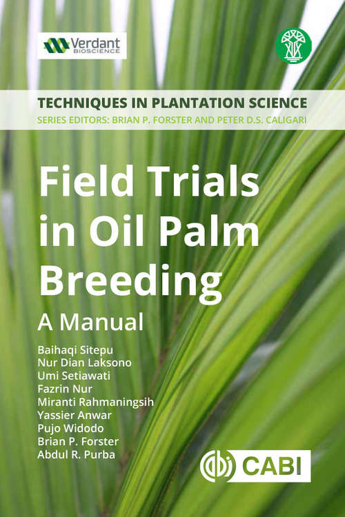 Field Trials in Oil Palm Breeding: A Manual (Techniques in Plantation Science #10)