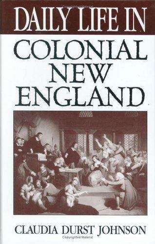 Book cover of Daily Life in Colonial New England