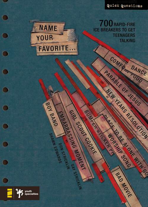 Book cover of Name Your Favorite: 700 Rapid-Fire Ice Breakers to Get Teenagers Talking (Quick Questions)