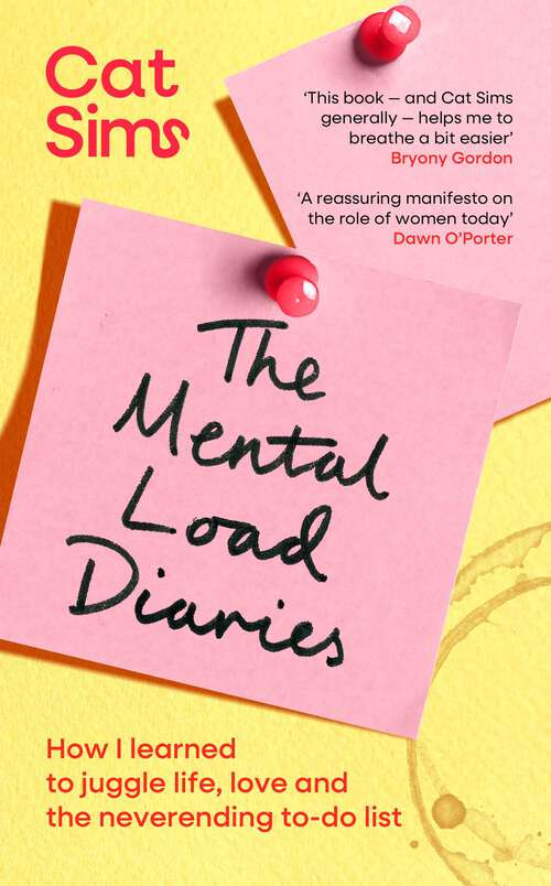 Book cover of The Mental Load Diaries: How I learned to juggle life, love and the neverending to-do list