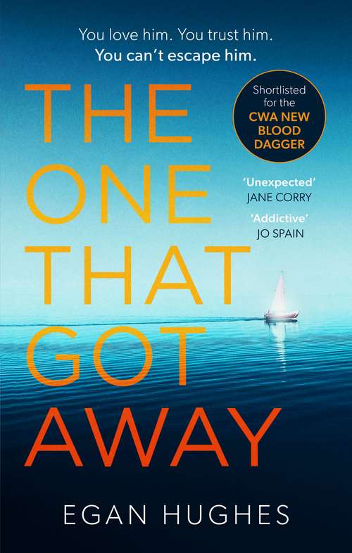Book cover of The One That Got Away: The addictive, claustrophobic thriller with a twist you won't see coming