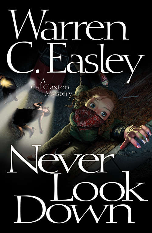 Never Look Down: A Cal Claxton Oregon Mystery (Cal Claxton Oregon Mysteries #3)
