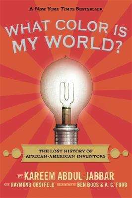 What Color is my World: The Lost History of African-American Inventors,