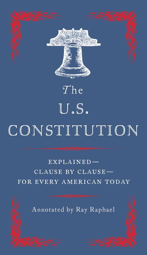 Book cover of The U.S. Constitution: Explained for Every American