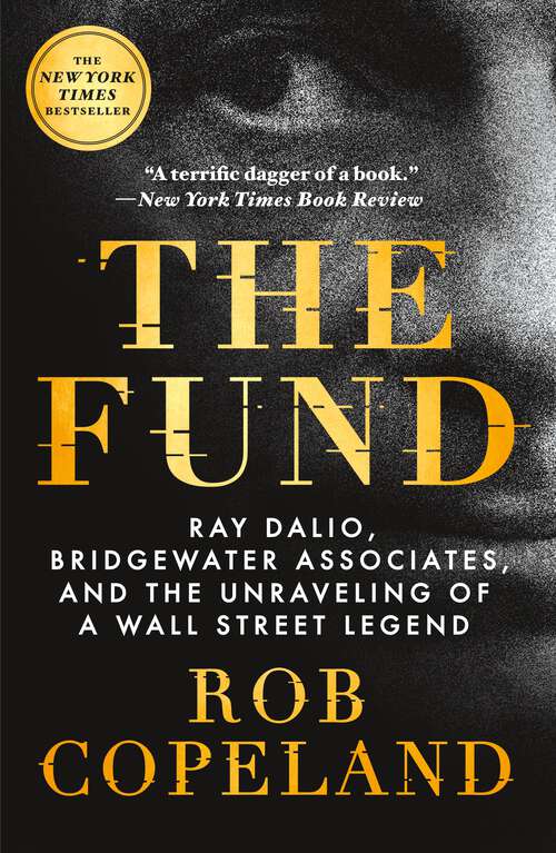 Book cover of The Fund: Ray Dalio, Bridgewater Associates, and the Unraveling of a Wall Street Legend