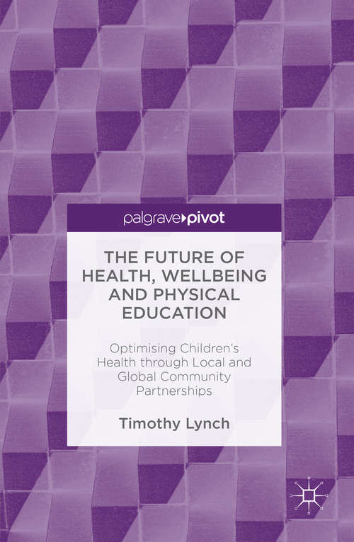 Book cover of The Future of Health, Wellbeing and Physical Education