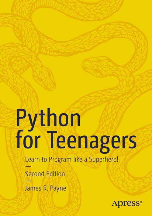 Book cover of Python for Teenagers: Learn to Program like a Superhero! (2nd ed.)