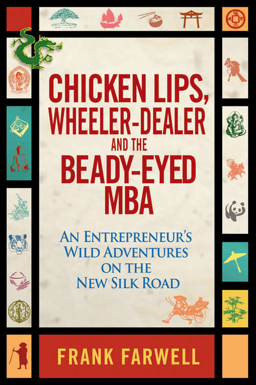 Book cover of Chicken Lips, Wheeler-Dealer, and The Beady-Eyed M.B.A.