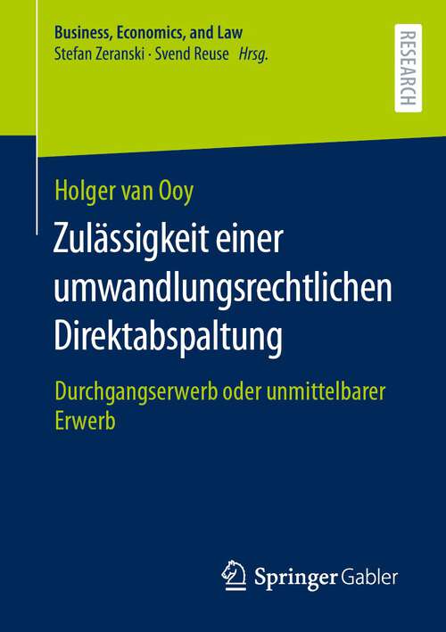 Book cover of Zulässigkeit einer umwandlungsrechtlichen Direktabspaltung: Durchgangserwerb oder unmittelbarer Erwerb (1. Aufl. 2022) (Business, Economics, and Law)